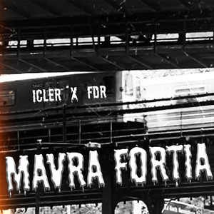 MAVRA FORTIA (Explicit)