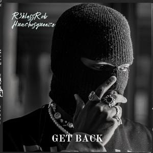 R3klessRob - "Get Back" (Official Audio) (feat. HunchoSqueeze) [Explicit]