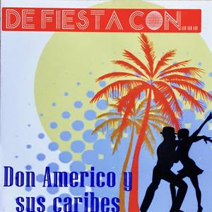 De Fiestas Con Don Americo y Sus Caribes