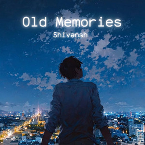 Old Memories