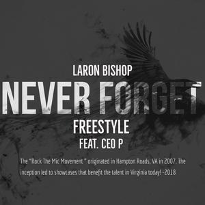 Never Forget (Freestyle) (feat. CEO P) [Explicit]