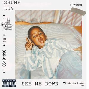 See Me Down (Explicit)