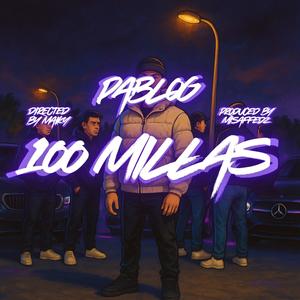 100 Millas (feat. Sicro) (Explicit)