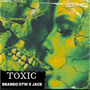 Toxic (feat. Jace2x) (Explicit)