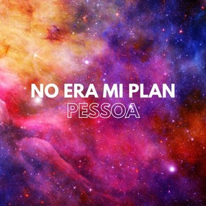 No Era Mi Plan