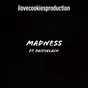 Madness (Explicit)