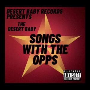 Songs With The Opps (Explicit)