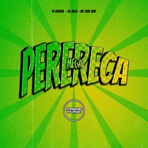 Mega Perereca (Explicit)