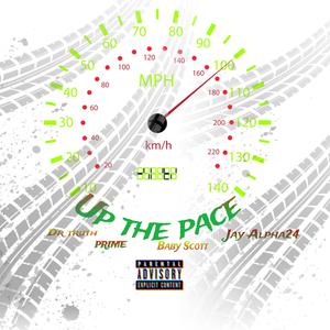 Up the pace (feat. Dr Truth, PRIME & Jay Alpha24) [Explicit]