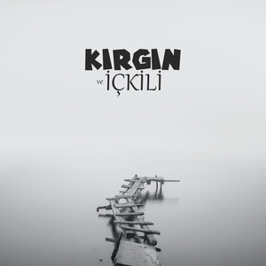 kırgın ve içkili
