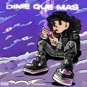 Dime qué más? (Explicit)