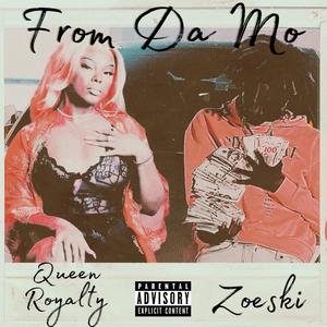 From Da Mo (feat. Zoeski & Queen Royalty) (Explicit)