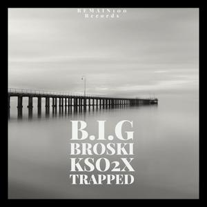 Trapped (feat. KSO2X) (Explicit)