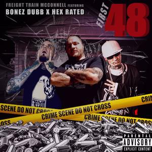 First 48 (feat. Hex Rated & Bonez Dubb) (Explicit)