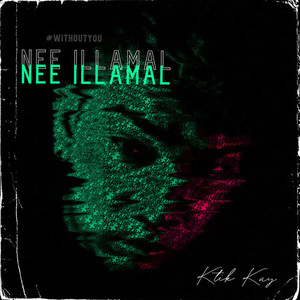 Nee Illamal(Without you)