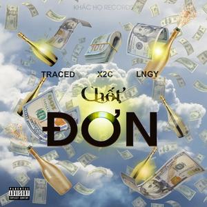 CHỐT ĐƠN (feat. X2C, TraceD & LNGY) (Special Version)