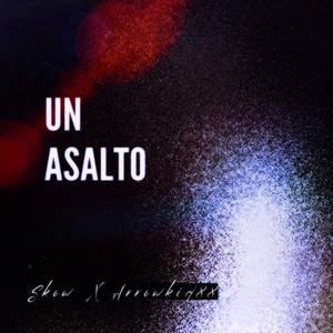 un asalto (feat. arrowkid88) [Explicit]