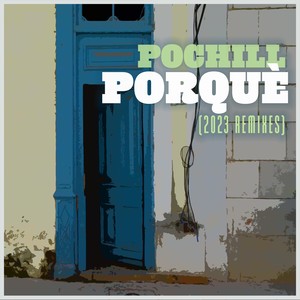 Porquè (2023 Remixes)