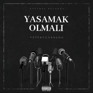 Yaşamak Olmalı (feat. Classlog)