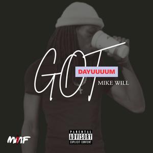 Got Dayuuum (Explicit)