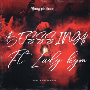 Blessing$ (feat. Lady kym) (Explicit)