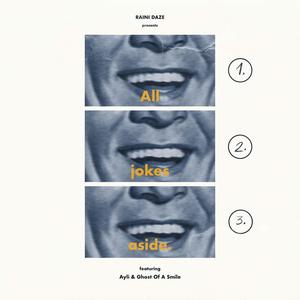 All Jokes Aside (feat. Ghost Of a Smile)