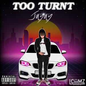 Too Turnt (Explicit)