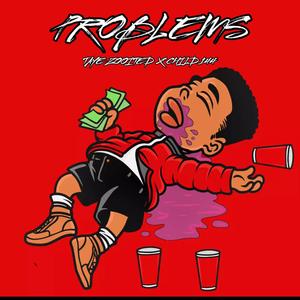 PROBLEMS (feat. CHILD144) [Explicit]