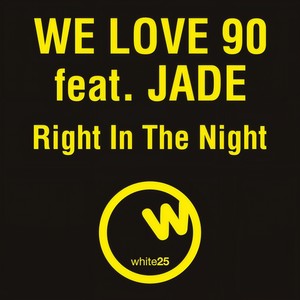 We Love 90 - Right in the Night (Estebal Galo Rmx)