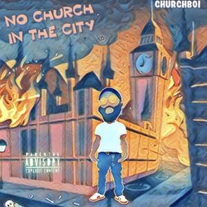 No Church in the City (Explicit)