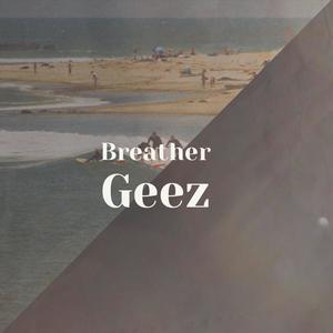 Breather Geez