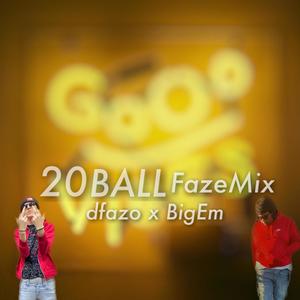 20 Ball (FazeMix|Explicit)