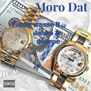 MORO DAT (feat. JANKO & DOEROE) [Explicit]