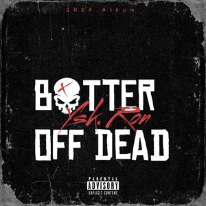 Better Off Dead (Explicit)