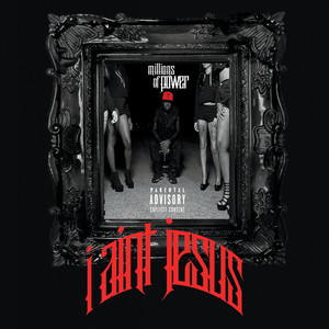 I Ain't Jesus (Explicit)