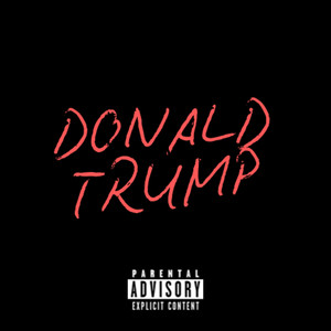 Donald Trump (Explicit)