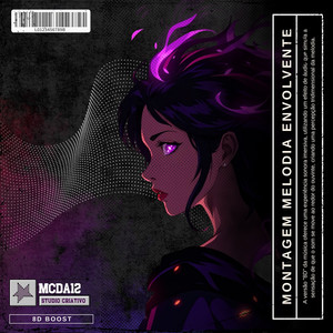 Montagem - Melodia Envolvente 4 (8d Boost)