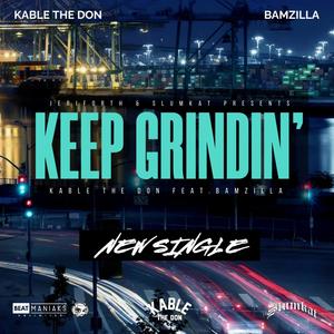 Keep Grindin' (feat. Bamzilla)