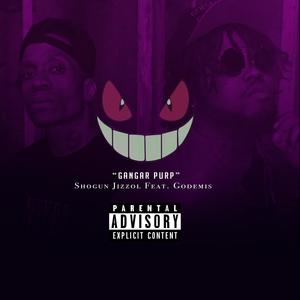 Gangar Purp (feat. Godemis) (Explicit)