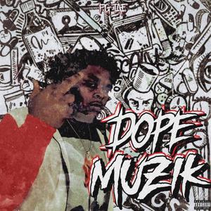 Dope Muzik (Explicit)