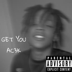 Get You (Explicit)