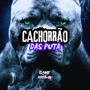 Cachorrão das Puta (Explicit)