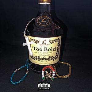 Too Bold (feat. 42 Fredo) (Explicit)