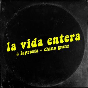 La Vida Entera(feat. Chino Giménez)