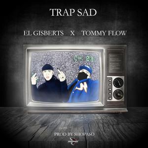 Trap sad (feat. Tommy Flow) [Explicit]