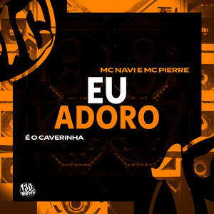 Eu Adoro (Explicit)