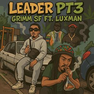 LEADER PT3 (feat. Luxman) (Explicit)