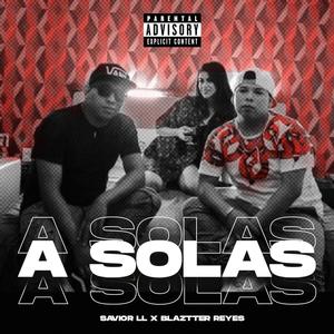 A SOLAS (feat. Savior LL) (Explicit)