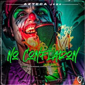 NO Confiaron (Explicit)