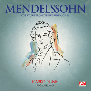 Die Hebriden, Op. 26: Overture
